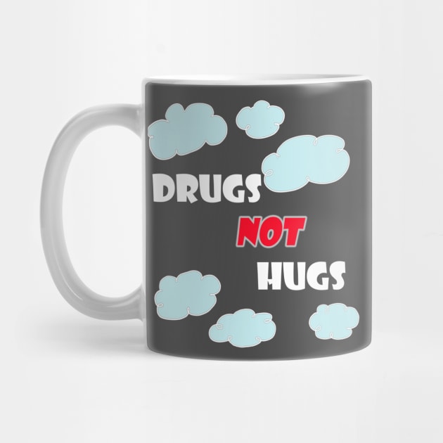 Drugs Not Hugs by Dead but Adorable by Nonsense and Relish